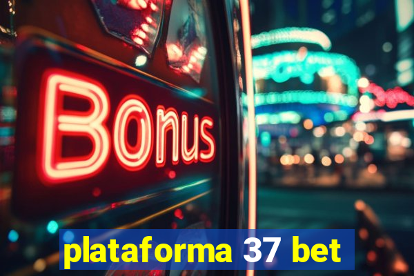 plataforma 37 bet